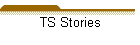 TS Stories